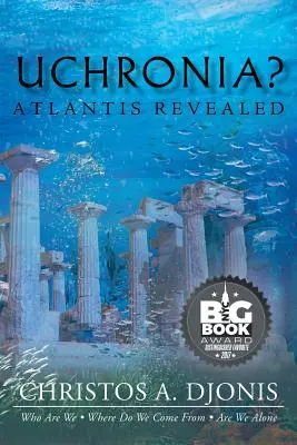 Uchronia? Atlantida dezvăluită - Uchronia? Atlantis Revealed
