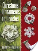 Ornamente de Crăciun la croșetat - Christmas Ornaments to Crochet