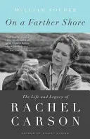 Pe un țărm mai îndepărtat: Viața și moștenirea lui Rachel Carson - On a Farther Shore: The Life and Legacy of Rachel Carson