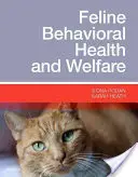 Sănătatea și bunăstarea comportamentală a felinelor - Feline Behavioral Health and Welfare
