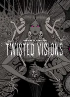 Arta lui Junji Ito: Viziuni întortocheate - The Art of Junji Ito: Twisted Visions
