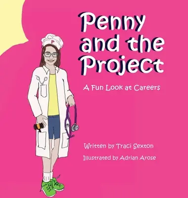 Penny și proiectul: O privire amuzantă asupra carierelor - Penny and the Project: A Fun Look at Careers