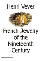 Henri Vever: Bijuteria franceză a secolului al XIX-lea - Henri Vever: French Jewelry of the Nineteenth Century