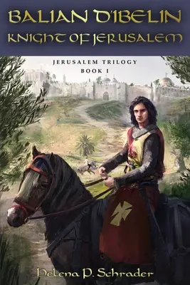 Balian d'Ibelin: Cavaler al Ierusalimului - Balian d'Ibelin: Knight of Jerusalem