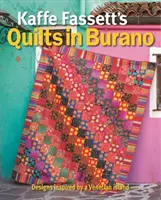 Kaffe Fassett's Quilts in Burano: Modele inspirate de o insulă venețiană - Kaffe Fassett's Quilts in Burano: Designs Inspired by a Venetian Island