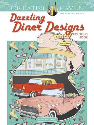 Carte de colorat Creative Haven Dazzling Diner Designs - Creative Haven Dazzling Diner Designs Coloring Book