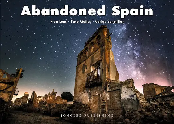 Spania Abandonată - Abandoned Spain
