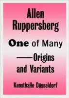 Allen Ruppersberg - Unul dintre mulți - Origini și variante - Allen Ruppersberg - One of Many - Origins and Variants