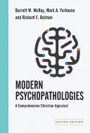 Psihopatologii moderne: O evaluare creștină cuprinzătoare - Modern Psychopathologies: A Comprehensive Christian Appraisal