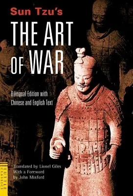 Arta războiului a lui Sun Tzu: ediție bilingvă - text complet în chineză și engleză - Sun Tzu's the Art of War: Bilingual Edition - Complete Chinese and English Text