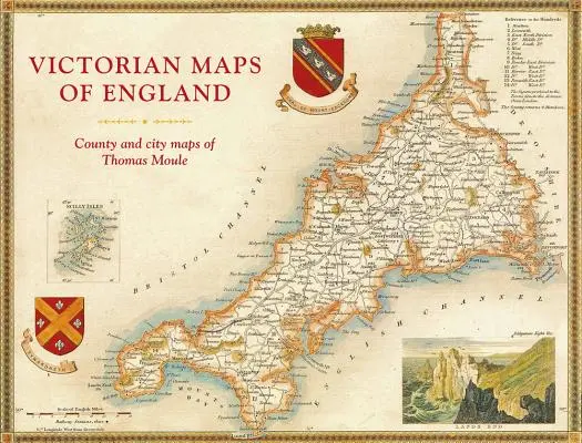 Hărți victoriene ale Angliei: Hărți județene și urbane ale lui Thomas Moule - Victorian Maps of England: County and City Maps of Thomas Moule