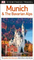 DK Eyewitness Munchen și Alpii bavarezi - DK Eyewitness Munich and the Bavarian Alps