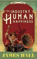 Industria fericirii umane - Industry of Human Happiness