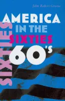 America în anii șaizeci - America in the Sixties