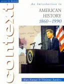 Acces la contextul istoriei: O introducere în istoria Americii, 1860-1990 - Access to History Context: An Introduction to American History, 1860-1990