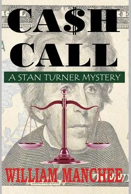 Cash Call: Un mister Stan Turner - Cash Call: A Stan Turner Mystery