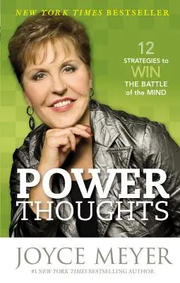 Puterea gândurilor: 12 strategii pentru a câștiga bătălia minții - Power Thoughts: 12 Strategies to Win the Battle of the Mind