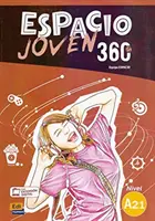 Espacio Joven 360 Nivelul A2.1 : Carte de elev cu acces gratuit codificat la ELEteca - Libro de Alumno - Espacio Joven 360 Level A2.1 : Student Book with free coded access to the ELEteca - Libro de Alumno
