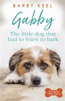 Gabby: Cățelușul care a trebuit să învețe să latre - Gabby: The Little Dog that had to Learn to Bark