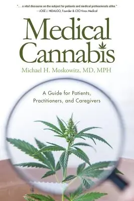 Canabis medicinal: Un ghid pentru pacienți, practicieni și îngrijitori - Medical Cannabis: A Guide for Patients, Practitioners, and Caregivers