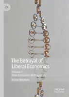 Trădarea economiei liberale - The Betrayal of Liberal Economics