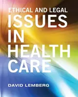 Probleme etice și juridice în asistența medicală - Ethical and Legal Issues in Healthcare