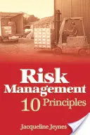 Managementul riscurilor: 10 principii - Risk Management: 10 Principles