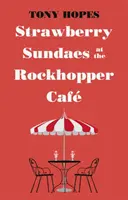 Sundae cu căpșuni la Rockhopper Cafe - Strawberry Sundaes at the Rockhopper Cafe