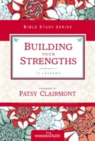Construirea forțelor tale: Cine sunt eu în ochii lui Dumnezeu? (și ce ar trebui să fac în legătură cu asta?) - Building Your Strengths: Who Am I in God's Eyes? (and What Am I Supposed to Do about It?)