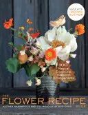 Cartea de rețete pentru flori - The Flower Recipe Book