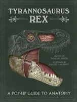 Tyrannosaurus rex - Un ghid pop-up pentru anatomie - Tyrannosaurus rex - A Pop-Up Guide to Anatomy