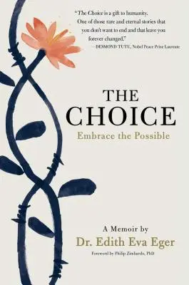Alegerea: Îmbrățișează posibilul - The Choice: Embrace the Possible