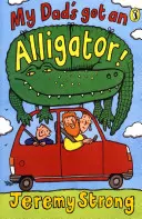 Tata are un aligator! - My Dad's Got an Alligator!