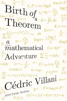 Birth of a Theorem: O aventură matematică - Birth of a Theorem: A Mathematical Adventure