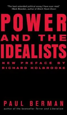 Puterea și idealiștii: Sau, pasiunea lui Joschka Fischer și urmările sale - Power and the Idealists: Or, the Passion of Joschka Fischer, and Its Aftermath