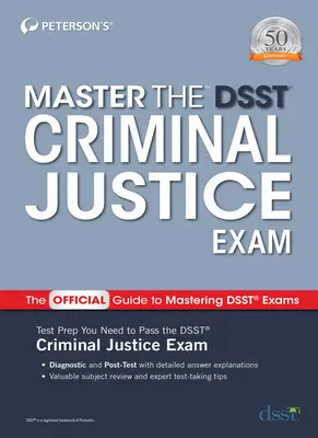 Stăpânește examenul Dsst în domeniul justiției penale - Master the Dsst Criminal Justice Exam