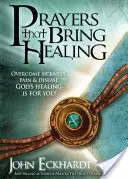 Rugăciuni care aduc vindecare - Prayers That Bring Healing