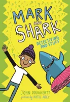 Mark și Shark: Detectiving and Stuff - Mark and Shark: Detectiving and Stuff