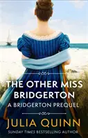 Cealaltă domnișoară Bridgerton - Un prequel Bridgerton - Other Miss Bridgerton - A Bridgerton Prequel
