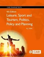 Agrement, sport și turism, politici, politici și planificare - Leisure, Sport and Tourism, Politics, Policy and Planning