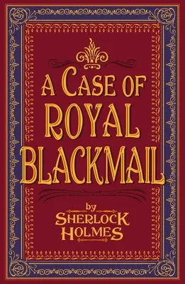 Un caz de șantaj regal - A Case of Royal Blackmail