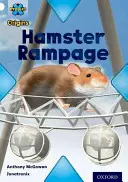 Proiectul X Origins: White Book Band, Oxford Level 10: Călătorii: Hamster Rampage - Project X Origins: White Book Band, Oxford Level 10: Journeys: Hamster Rampage
