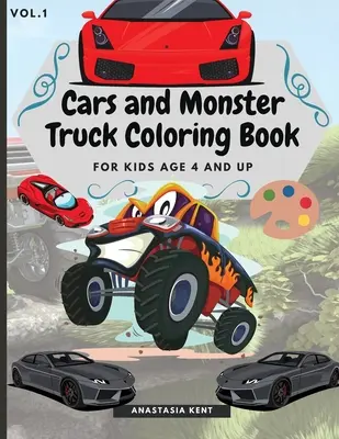 Cars and Monster Truck Coloring Book for kids age 4 and Up: Carte de colorat distractivă cu mașini uimitoare și camioane monstru - Cars and Monster Truck Coloring Book For kids age 4 and Up: Fun Coloring Book with Amazing Cars and Monster Trucks