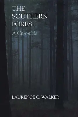 Pădurea de Sud: O cronică - The Southern Forest: A Chronicle