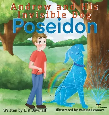 Andrew și câinele său invizibil Poseidon - Andrew and His Invisible Dog Poseidon