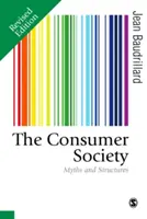 Societatea de consum: Mituri și structuri - The Consumer Society: Myths and Structures