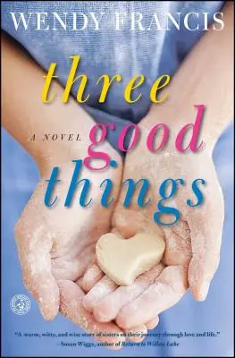 Trei lucruri bune - Three Good Things