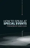 Cum să vorbești la evenimente speciale - How to Speak at Special Events