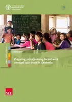 Pregătirea și accesul la o muncă decentă în rândul tinerilor din mediul rural din Cambodgia - Preparing and accessing decent work amongst rural youth in Cambodia