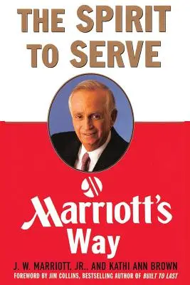 Spiritul de a servi calea lui Marriott - The Spirit to Serve Marriott's Way